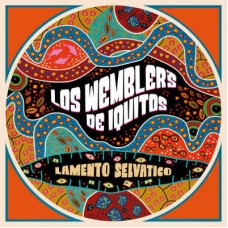 LOS WEMBLERS DE IQUITOS-LAMENTO SELVATICO (7")