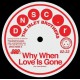 ISLEY BROTHERS & BRENDA H-WHY WHEN LOVE IS GONE.. (7")