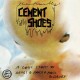 CEMENT SHOES-A LOVE STORY OF DRUGS.. (7")