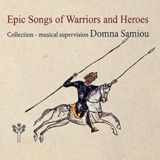 DOMNA SAMIOU-EPIC SONGS OF WARRIORS.. (CD)