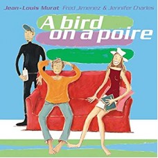 JEAN-LOUIS MURAT-A BIRD ON A POIRE (2LP)