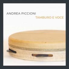 ANDREA PICCIONI-TAMBURO E VOCE (CD)