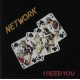 NETWORK-I NEED YOU (CD)