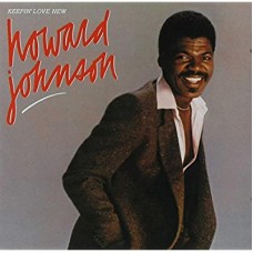 HOWARD JOHNSON-KEEPIN' LOVE NEW (CD)