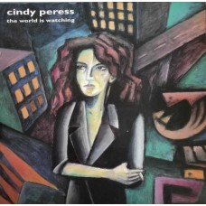 CINDY PERESS-WORLD IS WATCHING (LP)
