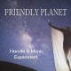 HANSLIK & MONIZ EXPERIMEN-FRIENDLY PLANET (CD)