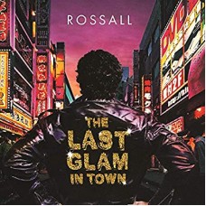 ROSSALL-LAST GLAM IN TOWN (LP)