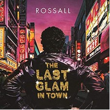 ROSSALL-LAST GLAM IN TOWN (CD)