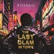 ROSSALL-LAST GLAM IN TOWN (CD)