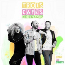 TROIS CAFES GOURMANDS-COMME DES.. -COLL. ED- (CD)
