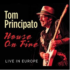 TOM PRINCIPATO-HOUSE ON FIRE.. -DIGI- (CD)