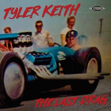 TYLER KEITH-LAST DRAG (LP)