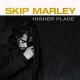 SKIP MARLEY-HIGHER PLACE (CD)