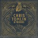 CHRIS TOMLIN-CHRIS TOMLIN AND FRIENDS (LP)