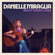 DANIELLE MIRAGLIA-BRIGHT SHINING STARS (CD)