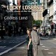 LUCKY LOSERS-GODLESS LAND (LP)