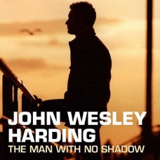 JOHN WESLEY HARDING-MAN WITH NO SHADOW -RSD- (CD)