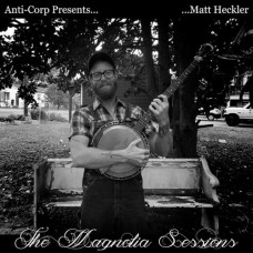MATT HECKLER-MAGNOLIA SESSIONS -DIGI- (CD)