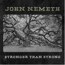 JOHN NEMETH-STRONGER THAN STRONG (CD)