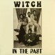 WITCH-IN THE PAST -COLOURED- (LP)