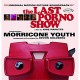 MORRICONE YOUTH / DEVON G-LAST PORNO SHOW -RSD- (LP)