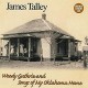 JAMES TALLEY-WOODY GUTHRIE & SONGS OF... (CD)