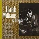 HANK JR. WILLIAMS-AND FRIENDS (CD)
