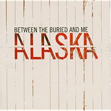 BETWEEN THE BURIED AND ME-ALASKA (CD)