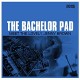 BACHELOR PAD-MEET THE LOVELY.. (10")