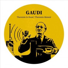 GAUDI-THEREMIN IN HAND (7")