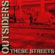 OUTSIDERS-THESE STREETS (LP)