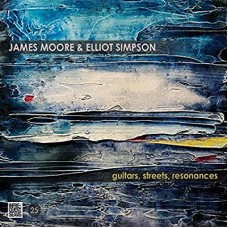 JAMES MOORE & ELLIOT SIMPSON-GUITARS, STREETS,.. (CD)