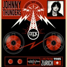 JOHNNY THUNDERS-LIVE FROM ZURICH '85 (LP)