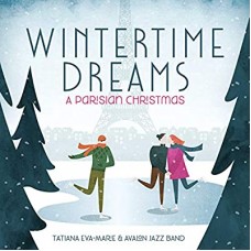 TATIANA EVA-MARIE & THE AVALON JAZZ BAND-WINTERTIME DREAMS: A.. (CD)