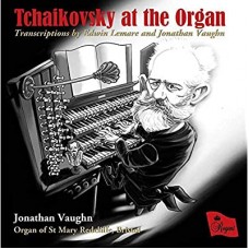 P.I. TCHAIKOVSKY-TCHAIKOVSKY AT THE ORGAN (CD)