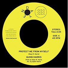 QUINN HARRIS-PROTECT ME FROM.. -LTD- (7")