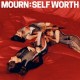 MOURN-SELF WORTH (LP)