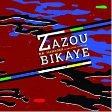 ZAZOU BIKAYE-MR MANAGER (LP)