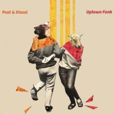 PEAT & DIESEL-UPTOWN FANK (LP)