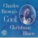 CHARLES BROWN-COOL CHRISTMAS BLUES (LP)