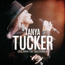 TANYA TUCKER-LIVE FROM THE TROUBADOUR (2LP)