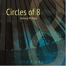 HOLLAND PHILLIPS-CIRCLES OF 8 (CD)