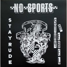 NO SPORTS-STAY RUDE, STAY REBEL (7")