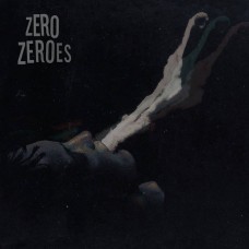 ZERO ZEROES-ZERO ZEROES (LP)