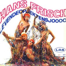 HANS FRISCH-LEVENDE OPJEKTEN SJOOO (LP)