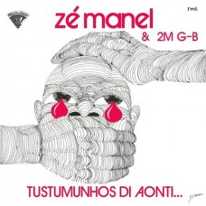 ZE MANEL & 2M G-B-TUSTUMUNHOS DI AONTI... (LP)