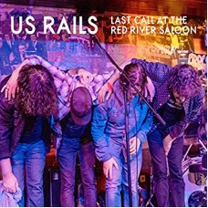 US RAILS-LAST CALL AT RIVER SALOON (CD)