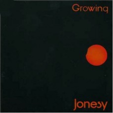 JONESY-GROWING (LP)