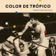 V/A-COLOR DE TROPICO (LP)