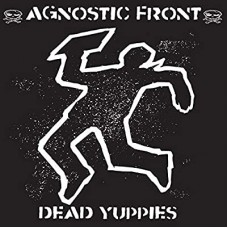 AGNOSTIC FRONT-DEAD YUPPIES -GATEFOLD- (LP)